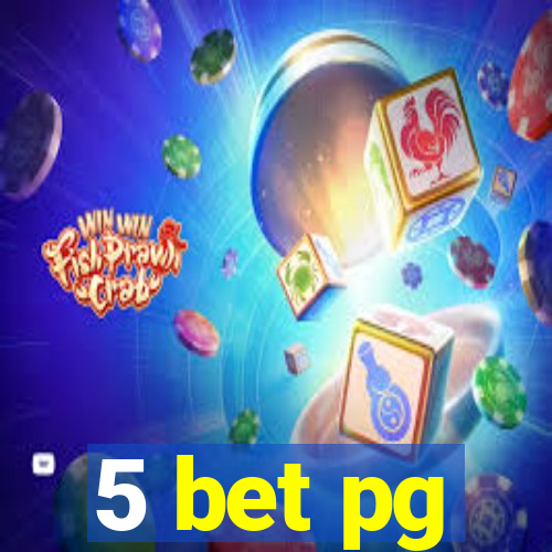 5 bet pg